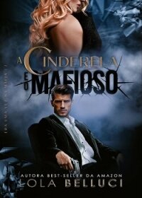 Золушка и Мафиози (ЛП) - Беллучи Лола