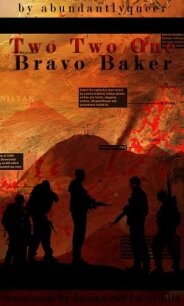 Два-два-один Браво Бейкер (Two Two One Bravo Baker) (СИ) - "abundantlyqueer"