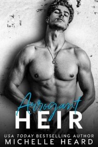 Высокомерный наследник (ЛП) - Херд Мишель