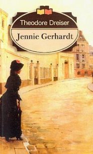 Jennie Gerhardt - Драйзер Теодор