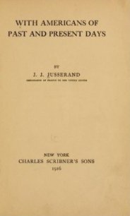 With Americans of Past and Present Days - Jusserand Jean Jules